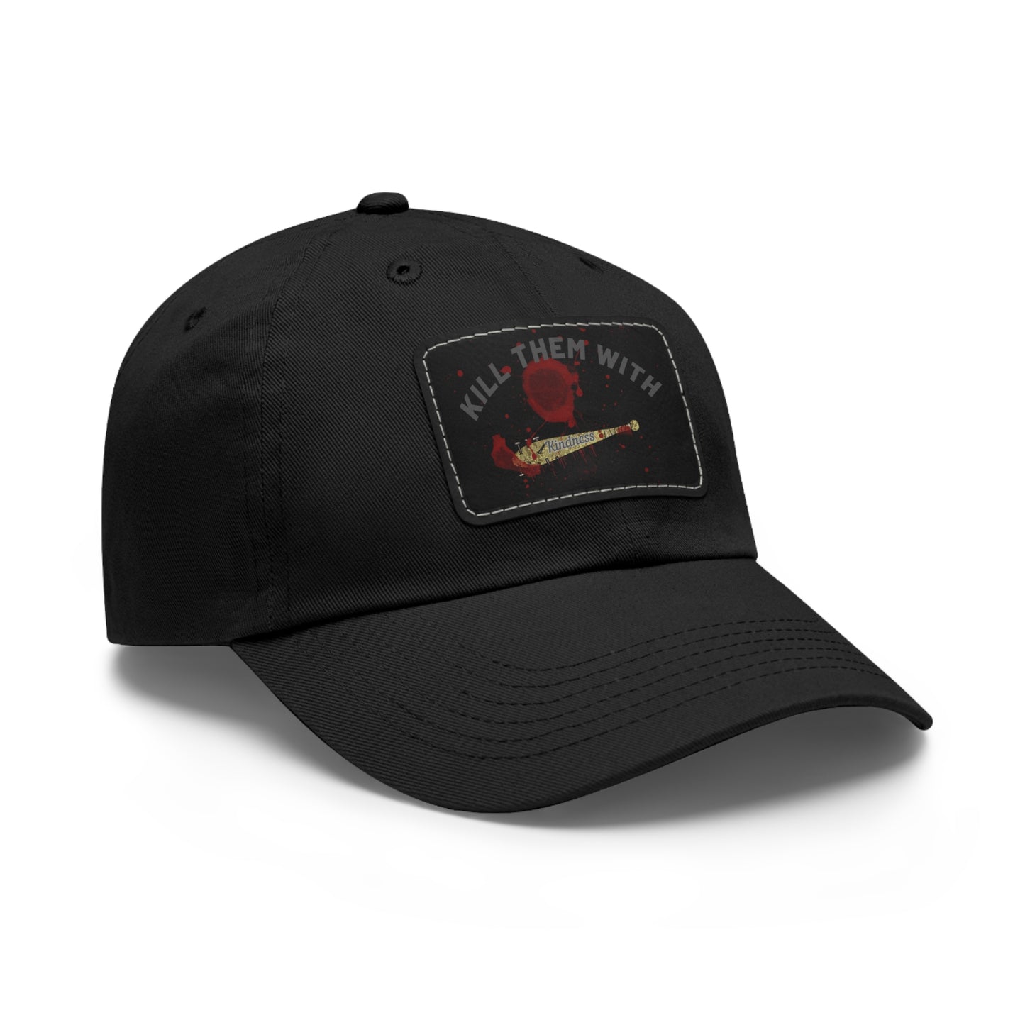 KILL THEM WITH KINDNESS Hat with Leather Patch